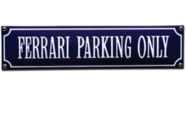 emaille straatnaambord ferrari parking only