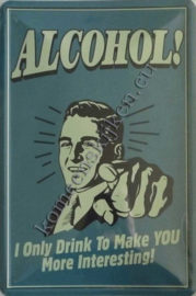 metalen wandbord alcohol i only drink 20x30 cm