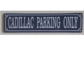emaille straatnaambord cadillac parking only