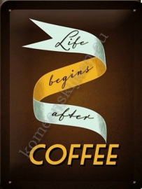 metalen wandbord life begins after coffee 15-20 cm