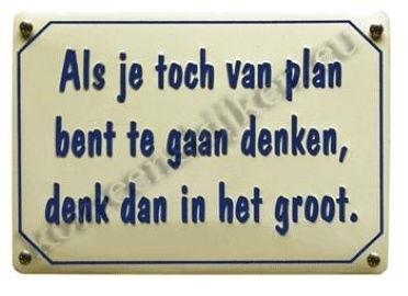 blikken bordje Als je toch van plan bent te gaan denken 10-14 cm