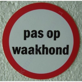 sticker pas op waakhond 7,5 cm