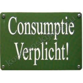 blikken wandplaatje Consumptie verplicht! 10-14 cm