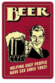 koelkastmagneet beer helping ugly people have sex since 1862!
