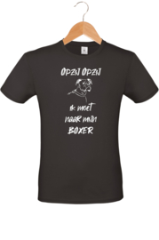 T-shirt - Opzij Opzij ik moet naar mijn - Boxer