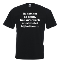 T-shirt zwart Kan mijn werk er niet bijhebben