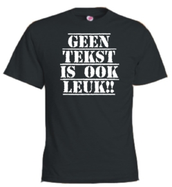 T-shirt zwart Geen tekst is ook leuk