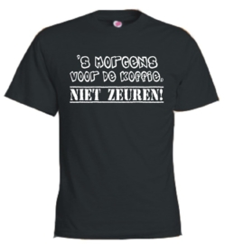 T-shirt zwart Voor de koffie niet zeuren