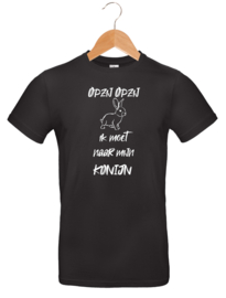 T-shirt - Opzij Opzij ik moet naar mijn - Konijn