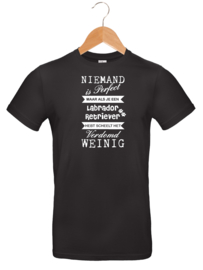 T-shirt - Unisex - Zwart - Niemand is perfect maar..... Labrador Retriever