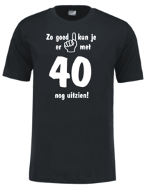 T-shirt Zwart - unisex - Zo goed kun je er met xx jaar