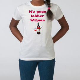 T-shirt - We gaan lekker WIJNEN