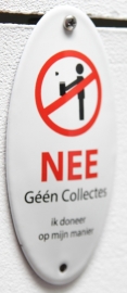 Emaille NEE Geen collectes, Ik doneer op mijn manier