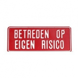 betreden op eigen risico