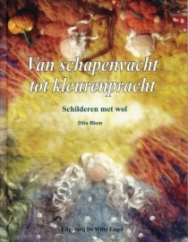 Van schapenvacht tot kleurenpracht (Dita Blom)