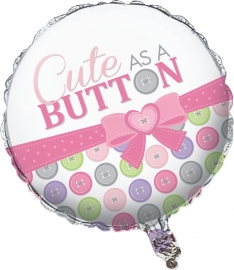 "Cute as a Button Girl" folie ballon (leeg!)