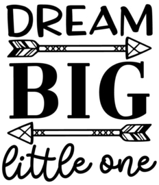 Muur/glas/hout Sticker zwart ''Dream big little one'' 30 bij 30 cm.