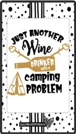 Fles etiket, leuk je fles net even anders te maken, met tekst ''Just another wine drinker wih a camping problem ''. 6.5 bij 11.5 cm