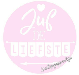 Sticker met tekst "Juf de liefste" 6 cm doorsnee.