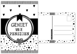 Kaart A6 met tekst ''Geniet van je pensioen .''. 10.5 bij 14.8 zwart wit.