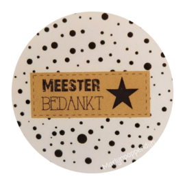 Sticker rond 4 cm met tekst meester bedankt gestipt, per 5 stuks.