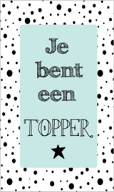 Klein bedank kaartje met tekst ''Je bent een topper'' 5 bij 8.5 cm.