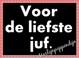 Sticker met tekst ''Voor de liefste Juf''. 6 bij 8 cm