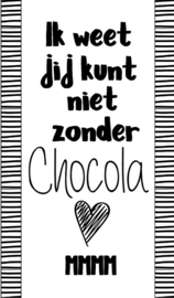 Klein bedank kaartje met tekst ''Ik weet jij kunt niet zonder chocola mmm'' 5 bij 8.5 cm.
