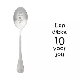 Lepel met tekst. '' een dikke 10 voor jou''.