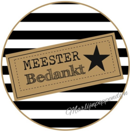 Sticker met tekst ''Meester bedankt'' 6 cm. zwart wit gestreept.