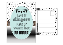 Kaart A6 met tekst ''Hang de slingers maar op want het is feest .''. 10.5 bij 14.8