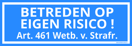 STICKER "BETREDEN OP EIGEN RISICO..' blauw / wit 34 x 12 cm - art.nr. 0002S