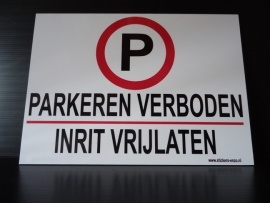 Kunststof bord met opdruk "PARKEREN VERBODEN / INRIT VRIJLATEN" Art.nr.0019