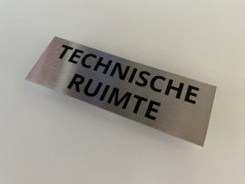 RVS deurplaatje, opschrift "TECHNISCHE RUIMTE" 15x5 cm