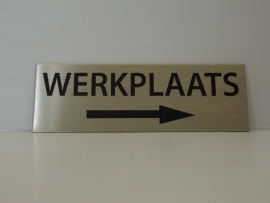 RVS deurplaatje, opschrift "WERKPLAATS"  + pijl rechts 15x5 cm