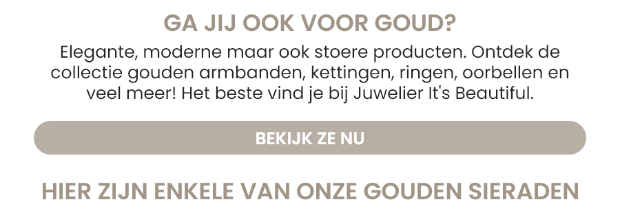 GA JIJ OOK VOOR GOUD?