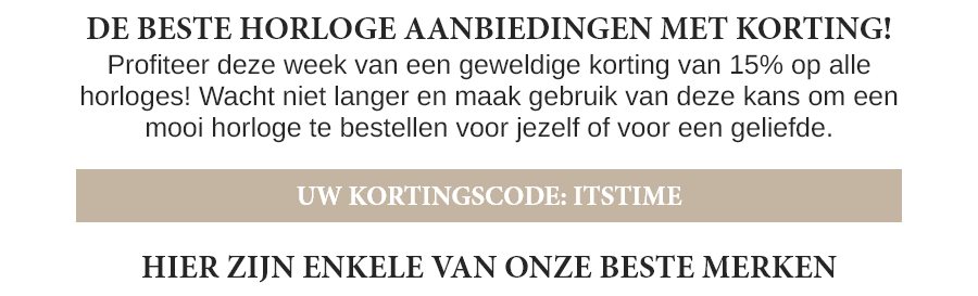 De beste horloge aanbiedingen met korting!