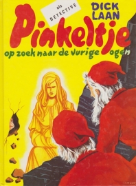 Pinkeltje op zoek naar de vurige ogen - Dick Laan