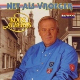 Koos Alberts - Net Als Vroeger