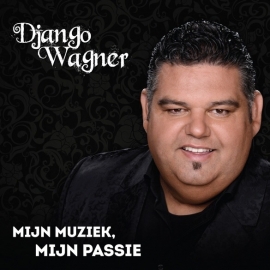 Django Wagner - Mijn Muziek, Mijn Passie