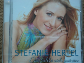 Stefanie Hertel - Das Fulht Sig Gut An