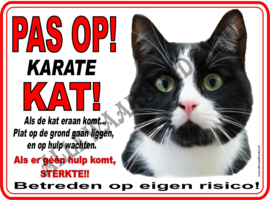 Zwart witte Kat 203...(Pas op karate Kat....(sterkte)