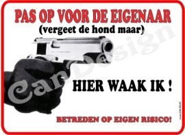 PAS OP VOOR DE EIGENAAR MET REVOLVER 233