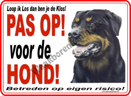 Rottweiler 174...Pas op voor de Hond!...(Loop ik los dan ben je de Klos)