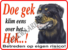 ROTTWEILER 174...(Doe gek...klim eens over het Hek..!)