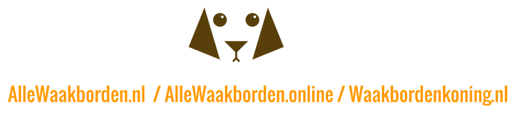 AlleWaakborden.nl / Waakbordenkoning.nl / AlleWaakborden.com/ Waakbordenkoning.com/corke.nl/canup.nl/1001stickers.eu