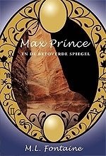 Max Prince en de betoverde spiegel - M.L. Fontaine
