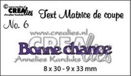 115634/3706 Crealies Tekststans (FR) nr 6 Bonne chance 8x30 - 9x33 mm