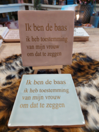 Ik ben de baas...