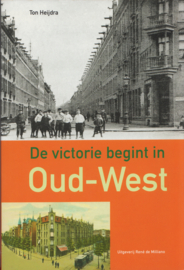 De victorie begint in Oud-West, ​Ton Heijdra